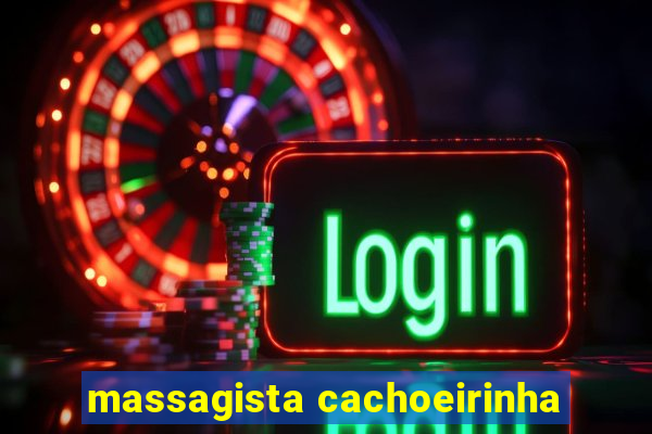 massagista cachoeirinha